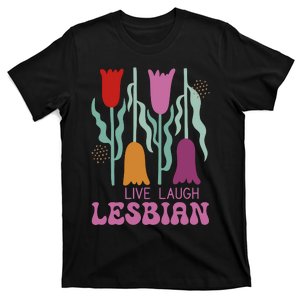 Live Laugh Lesbian Lgbt Lgbtq Pride Month T-Shirt