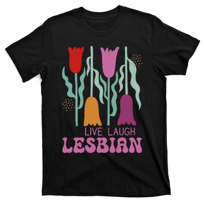 Live Laugh Lesbian Lgbt Lgbtq Pride Month T-Shirt