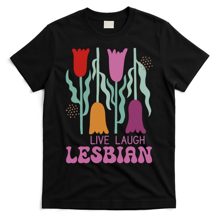 Live Laugh Lesbian Lgbt Lgbtq Pride Month T-Shirt