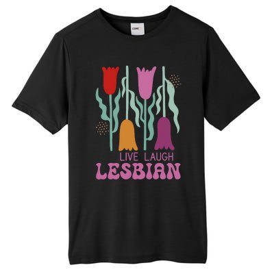 Live Laugh Lesbian Lgbt Lgbtq Pride Month Tall Fusion ChromaSoft Performance T-Shirt