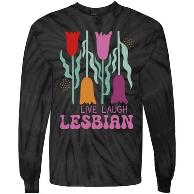 Live Laugh Lesbian Lgbt Lgbtq Pride Month Tie-Dye Long Sleeve Shirt