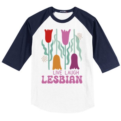 Live Laugh Lesbian Lgbt Lgbtq Pride Month Baseball Sleeve Shirt