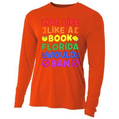 Live Life Like A Book Florida Would Ban Lgbt Month Queer Gift Cooling Performance Long Sleeve Crew