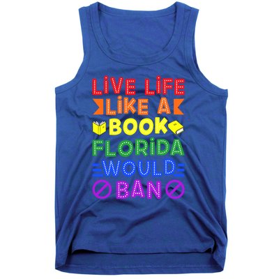 Live Life Like A Book Florida Would Ban Lgbt Month Queer Gift Tank Top