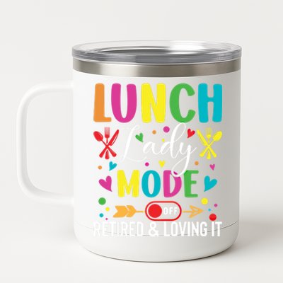 Lunch Lady Mode Off Loving It Retired Retiret Lunch Hero Gift 12 oz Stainless Steel Tumbler Cup