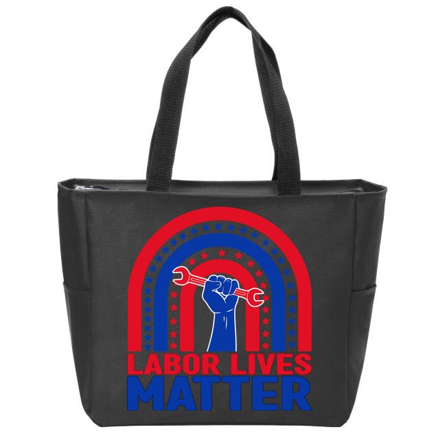 Labor Lives Matter Rainbow Labor Day Gift Zip Tote Bag