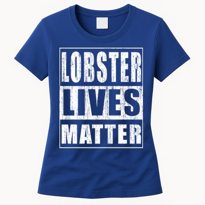 Lobster Lives Matter Funny Environtist Gift Ecologist Gift Womens T-Shirt