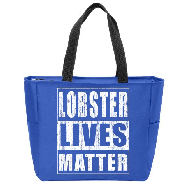 Lobster Lives Matter Funny Environtist Gift Ecologist Gift Zip Tote Bag