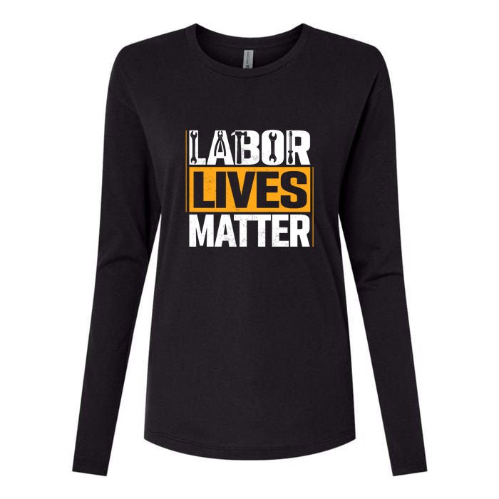 Labor Lives Matter Gift Labor Day Womens Cotton Relaxed Long Sleeve T-Shirt