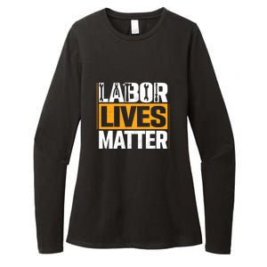 Labor Lives Matter Gift Labor Day Womens CVC Long Sleeve Shirt