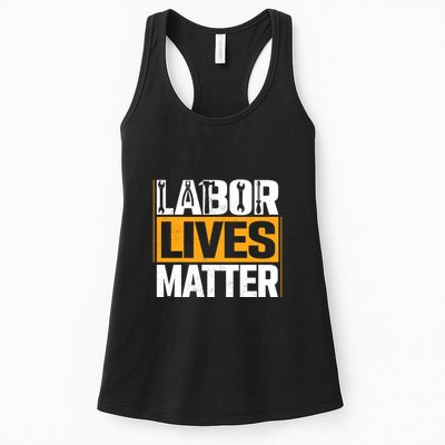 Labor Lives Matter Gift Labor Day Womens Tank Top