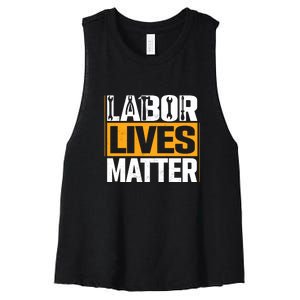 Labor Lives Matter Gift Labor Day Women's Racerback Cropped Tank