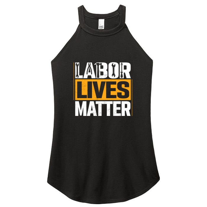 Labor Lives Matter Gift Labor Day Women's Perfect Tri Rocker Tank