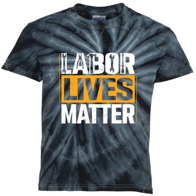 Labor Lives Matter Gift Labor Day Kids Tie-Dye T-Shirt