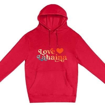 Love Lahaina Maui Hawaii Vintage Style Premium Pullover Hoodie