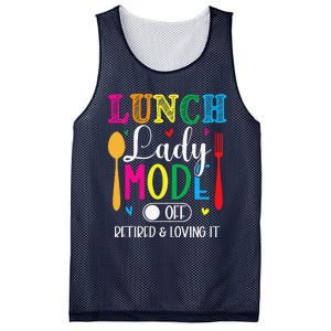 Lunch Lady Mode Off Loving It Retired Retirement Lunch Room Mesh Reversible Basketball Jersey Tank