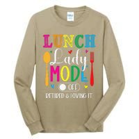 Lunch Lady Mode Off Loving It Retired Retirement Lunch Room Tall Long Sleeve T-Shirt