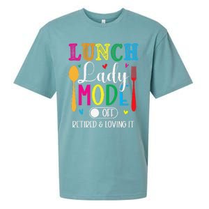 Lunch Lady Mode Off Loving It Retired Retirement Lunch Room Sueded Cloud Jersey T-Shirt