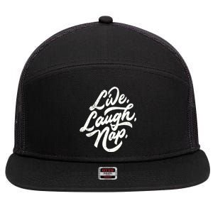 Live Laugh Nap 7 Panel Mesh Trucker Snapback Hat