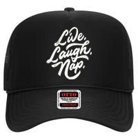 Live Laugh Nap High Crown Mesh Back Trucker Hat