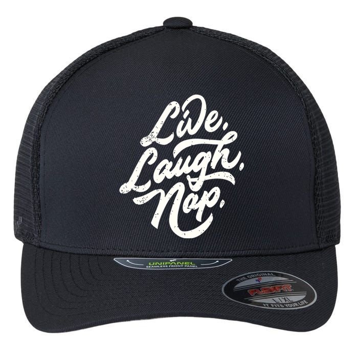 Live Laugh Nap Flexfit Unipanel Trucker Cap