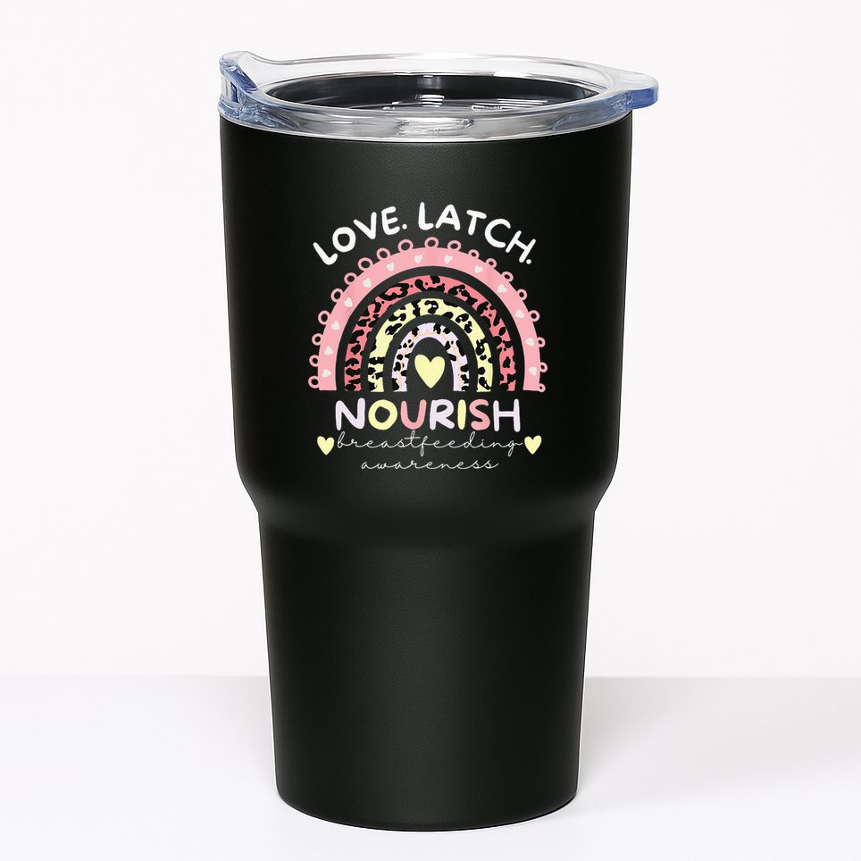 Love Latch Nourish National Breastfeeding Awareness Month Tumbler