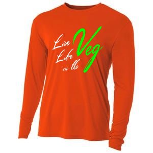 Live Life On The Veg Vegan Vegetarian Meaningful Gift Cooling Performance Long Sleeve Crew