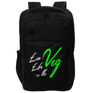 Live Life On The Veg Vegan Vegetarian Meaningful Gift Impact Tech Backpack