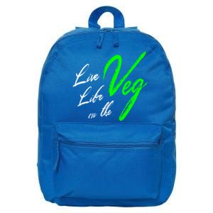 Live Life On The Veg Vegan Vegetarian Meaningful Gift 16 in Basic Backpack