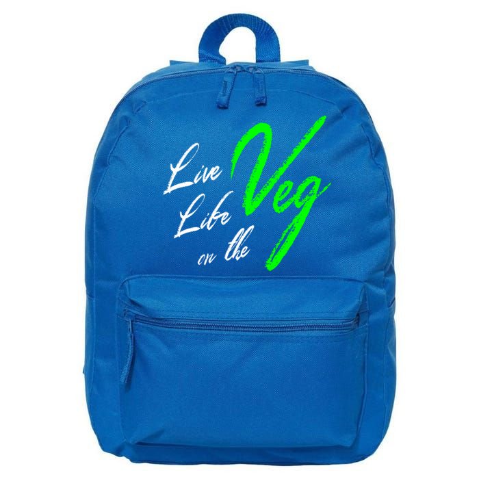 Live Life On The Veg Vegan Vegetarian Meaningful Gift 16 in Basic Backpack