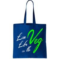 Live Life On The Veg Vegan Vegetarian Meaningful Gift Tote Bag