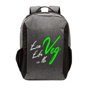 Live Life On The Veg Vegan Vegetarian Meaningful Gift Vector Backpack