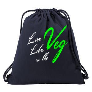 Live Life On The Veg Vegan Vegetarian Meaningful Gift Drawstring Bag