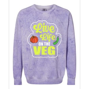 Live Life On The Veg Veganism Vegan Plants Gift Colorblast Crewneck Sweatshirt