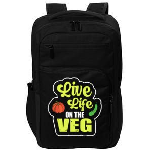 Live Life On The Veg Veganism Vegan Plants Gift Impact Tech Backpack