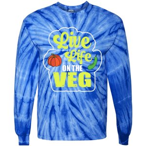 Live Life On The Veg Veganism Vegan Plants Gift Tie-Dye Long Sleeve Shirt