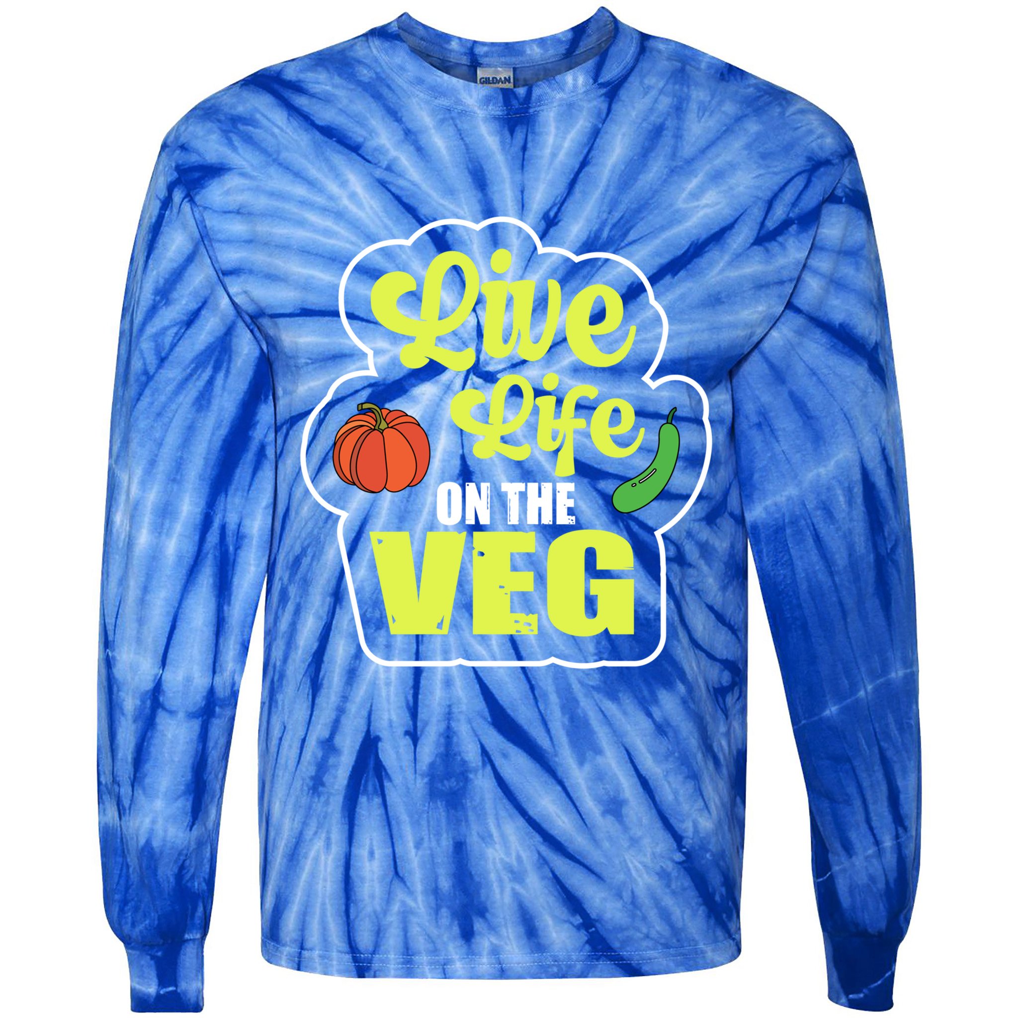 Live Life On The Veg Veganism Vegan Plants Gift Tie-Dye Long Sleeve Shirt