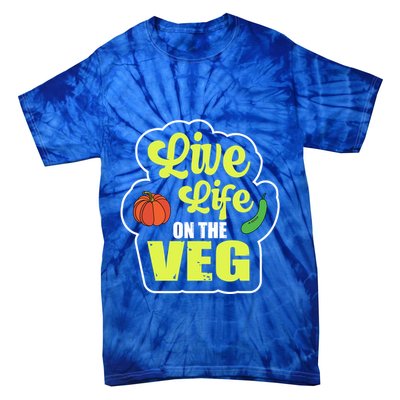 Live Life On The Veg Veganism Vegan Plants Gift Tie-Dye T-Shirt