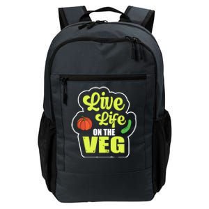 Live Life On The Veg Veganism Vegan Plants Gift Daily Commute Backpack