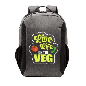 Live Life On The Veg Veganism Vegan Plants Gift Vector Backpack