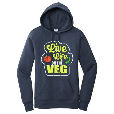 Live Life On The Veg Veganism Vegan Plants Gift Women's Pullover Hoodie