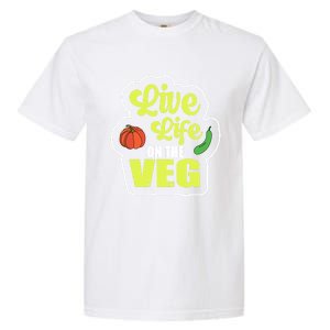 Live Life On The Veg Veganism Vegan Plants Gift Garment-Dyed Heavyweight T-Shirt