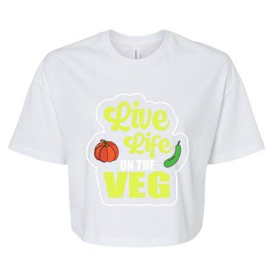 Live Life On The Veg Veganism Vegan Plants Gift Bella+Canvas Jersey Crop Tee