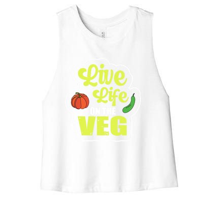 Live Life On The Veg Veganism Vegan Plants Gift Women's Racerback Cropped Tank