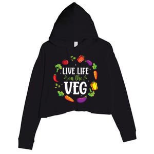 Live Life On The Veg Vegetarian Vegan Activism Meaningful Gift Crop Fleece Hoodie