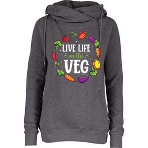 Live Life On The Veg Vegetarian Vegan Activism Meaningful Gift Womens Funnel Neck Pullover Hood