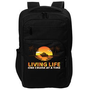 Living Life One Cruise At A Time Funny Cruise Ship Gift Impact Tech Backpack