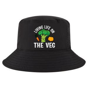 Living Life On The Veg Vegan Vegan Funny Saying Gift Cool Comfort Performance Bucket Hat