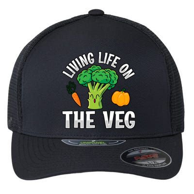 Living Life On The Veg Vegan Vegan Funny Saying Gift Flexfit Unipanel Trucker Cap