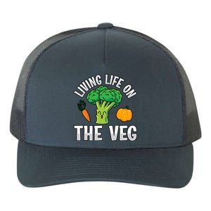 Living Life On The Veg Vegan Vegan Funny Saying Gift Yupoong Adult 5-Panel Trucker Hat